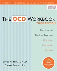 OCD Workbook: Your Guide to Breaking Free from Obsessive-Compulsive Disorder, 3rd Edition 3rd Revised edition kaina ir informacija | Saviugdos knygos | pigu.lt