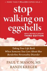 Stop Walking on Eggshells: Taking Your Life Back When Someone You Care About Has Borderline Personality   Disorder 3rd ed. цена и информация | Самоучители | pigu.lt