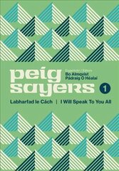Peig Sayers Vol. 1: Labharfad le Cach / I Will Speak to You All цена и информация | Биографии, автобиогафии, мемуары | pigu.lt