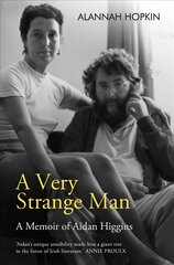 Very Strange Man: A Memoir of Aidan Higgins kaina ir informacija | Biografijos, autobiografijos, memuarai | pigu.lt