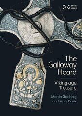 Galloway Hoard: Viking-Age Treasure цена и информация | Исторические книги | pigu.lt