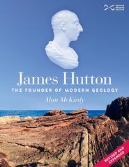 James Hutton: The Founder of Modern Geology 3rd Enlarged edition kaina ir informacija | Socialinių mokslų knygos | pigu.lt