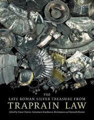 Late Roman Silver Treasure from Traprain Law цена и информация | Исторические книги | pigu.lt