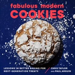 Fabulous Modern Cookies: Lessons in Better Baking for Next-Generation Treats kaina ir informacija | Receptų knygos | pigu.lt