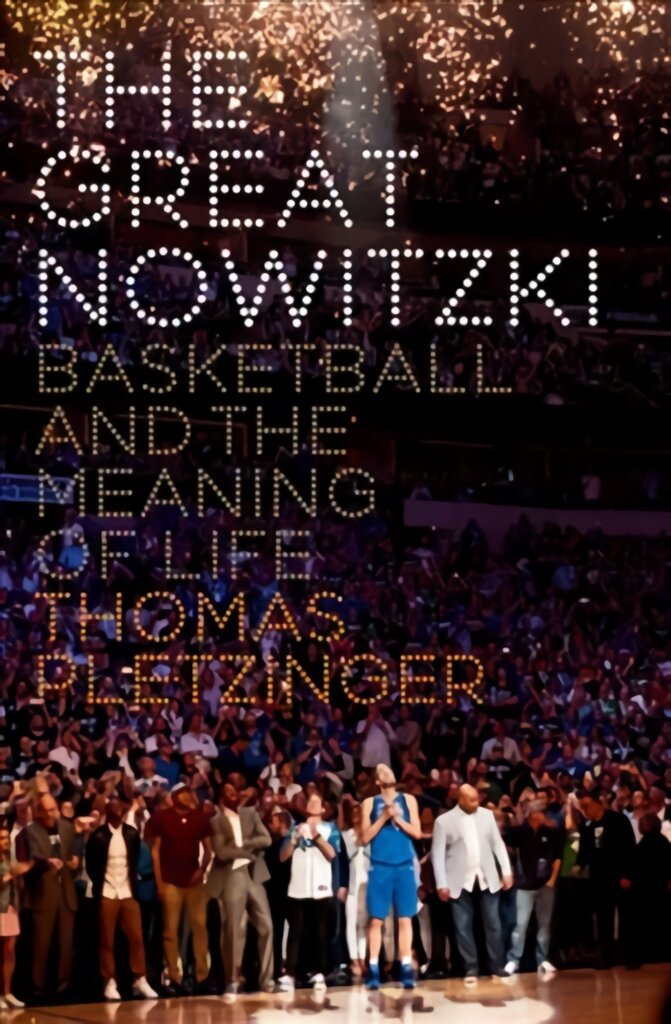 Great Nowitzki: Basketball and the Meaning of Life kaina ir informacija | Biografijos, autobiografijos, memuarai | pigu.lt