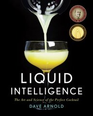 Liquid Intelligence: The Art and Science of the Perfect Cocktail kaina ir informacija | Receptų knygos | pigu.lt