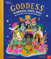 British Museum: Goddess: 50 Goddesses, Spirits, Saints and Other Female Figures Who Have Shaped Belief kaina ir informacija | Knygos paaugliams ir jaunimui | pigu.lt