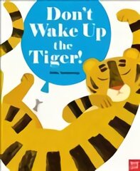 Don't Wake Up Tiger! цена и информация | Книги для малышей | pigu.lt