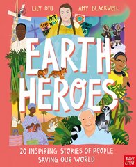 Earth Heroes: Twenty Inspiring Stories of People Saving Our World kaina ir informacija | Knygos paaugliams ir jaunimui | pigu.lt