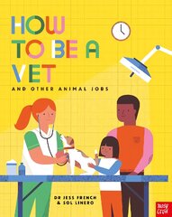 How to Be a Vet and Other Animal Jobs kaina ir informacija | Knygos paaugliams ir jaunimui | pigu.lt