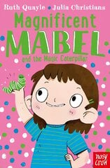 Magnificent Mabel and the Magic Caterpillar kaina ir informacija | Knygos paaugliams ir jaunimui | pigu.lt