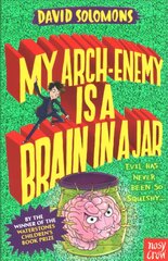 My Arch-Enemy Is a Brain In a Jar цена и информация | Книги для подростков и молодежи | pigu.lt