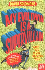 My Evil Twin Is a Supervillain: By the winner of the Waterstones Children's Book Prize kaina ir informacija | Knygos paaugliams ir jaunimui | pigu.lt