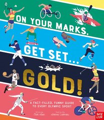 On Your Marks, Get Set, Gold!: A Funny and Fact-Filled Guide to Every Olympic Sport цена и информация | Книги для подростков и молодежи | pigu.lt