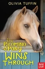 Palomino Pony Wins Through цена и информация | Книги для подростков  | pigu.lt