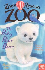 Zoe's Rescue Zoo: The Pesky Polar Bear цена и информация | Книги для подростков  | pigu.lt