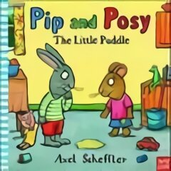 Pip and Posy: The Little Puddle kaina ir informacija | Knygos mažiesiems | pigu.lt