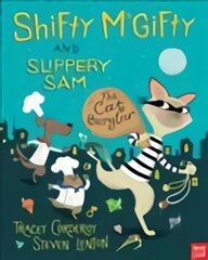 Shifty McGifty and Slippery Sam: The Cat Burglar kaina ir informacija | Knygos mažiesiems | pigu.lt