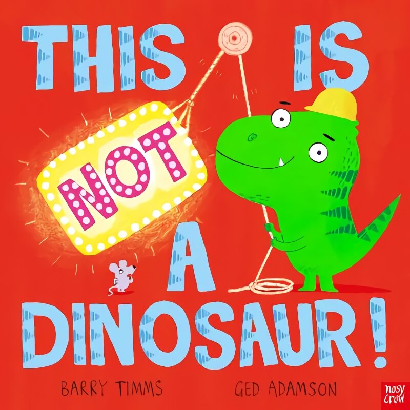 This is NOT a Dinosaur! kaina ir informacija | Knygos mažiesiems | pigu.lt