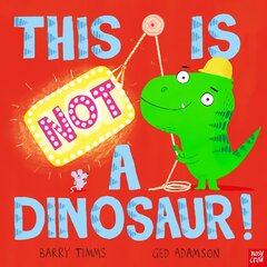 This is NOT a Dinosaur! цена и информация | Книги для малышей | pigu.lt