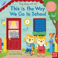 Sing Along With Me! This is the Way We Go to School цена и информация | Книги для малышей | pigu.lt