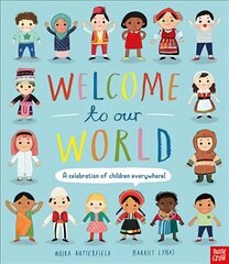 Welcome to Our World: A Celebration of Children Everywhere! kaina ir informacija | Knygos paaugliams ir jaunimui | pigu.lt
