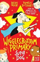 Wigglesbottom Primary: Super Dog! цена и информация | Книги для подростков  | pigu.lt