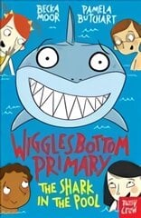 Wigglesbottom Primary: The Shark in the Pool цена и информация | Книги для подростков  | pigu.lt