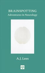 Brainspotting: Adventures in Neurology цена и информация | Книги по экономике | pigu.lt