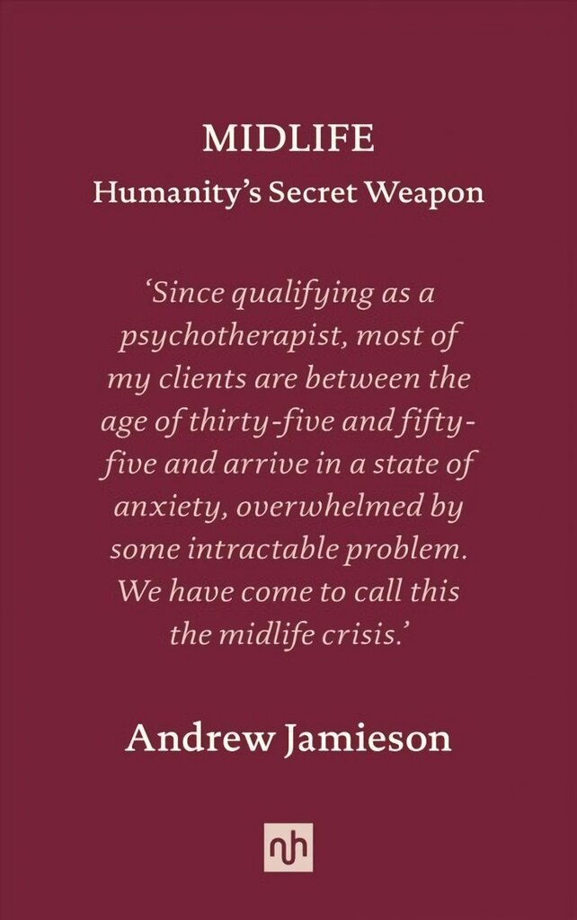 Midlife: Humanity's Secret Weapon цена и информация | Socialinių mokslų knygos | pigu.lt