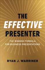 Effective Presenter, The - The Winning Formula for Business Presentations kaina ir informacija | Ekonomikos knygos | pigu.lt