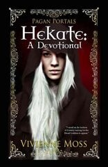 Pagan Portals - Hekate - A Devotional: A Devotional цена и информация | Самоучители | pigu.lt