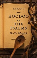 Hoodoo in the Psalms: God's Magick kaina ir informacija | Saviugdos knygos | pigu.lt