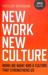 New Work New Culture: Work we want and a culture that strengthens us kaina ir informacija | Istorinės knygos | pigu.lt