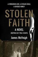 Stolen Faith: A forbidden love. A stolen child. A divided family цена и информация | Фантастика, фэнтези | pigu.lt