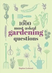 1000 Most-Asked Gardening Questions цена и информация | Книги о садоводстве | pigu.lt