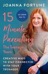 15-Minute Parenting: The Teenage Years: Creative ways to stay connected with your teenager цена и информация | Самоучители | pigu.lt