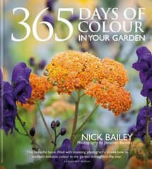 365 Days of Colour In Your Garden цена и информация | Книги по садоводству | pigu.lt
