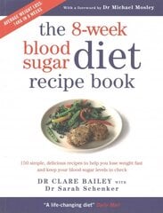 The 8-week Blood Sugar Diet Recipe Book: 150 Simple, delicious recipes to help you lose weight fast and keep your blood sugar levels in check kaina ir informacija | Knygos apie sveiką gyvenseną ir mitybą | pigu.lt