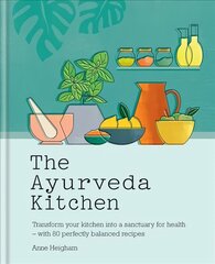 Ayurveda Kitchen: Transform your kitchen into a sanctuary for health - with 80 perfectly   balanced recipes цена и информация | Книги рецептов | pigu.lt