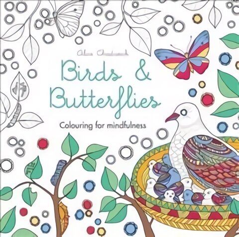Birds & Butterflies: Colouring for mindfulness kaina ir informacija | Knygos apie sveiką gyvenseną ir mitybą | pigu.lt