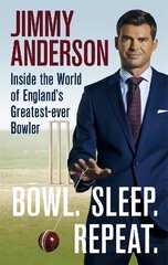 Bowl. Sleep. Repeat.: Inside the World of England's Greatest-Ever Bowler kaina ir informacija | Knygos apie sveiką gyvenseną ir mitybą | pigu.lt