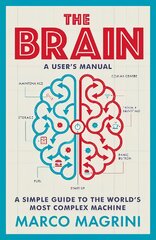 Brain: A User's Manual: A simple guide to the world's most complex machine цена и информация | Самоучители | pigu.lt