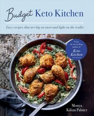 Budget Keto Kitchen: Easy recipes that are big on taste, low in carbs and light on the wallet цена и информация | Книги рецептов | pigu.lt