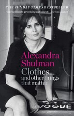 Clothes... and other things that matter: THE SUNDAY TIMES BESTSELLER A beguiling and revealing memoir from the former   Editor of British Vogue цена и информация | Книги по социальным наукам | pigu.lt