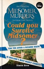 Could You Survive Midsomer?: Can you avoid a bizarre death in England's most dangerous county? цена и информация | Книги об искусстве | pigu.lt