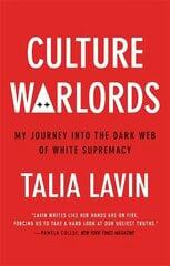 Culture Warlords: My Journey into the Dark Web of White Supremacy цена и информация | Книги по социальным наукам | pigu.lt
