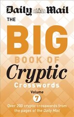 Daily Mail Big Book of Cryptic Crosswords Volume 7, Volume 7 цена и информация | Книги о питании и здоровом образе жизни | pigu.lt
