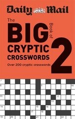 Daily Mail Big Book of Cryptic Crosswords Volume 2 kaina ir informacija | Knygos apie sveiką gyvenseną ir mitybą | pigu.lt