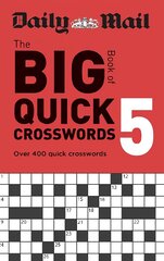 Daily Mail Big Book of Quick Crosswords Volume 5 kaina ir informacija | Knygos apie sveiką gyvenseną ir mitybą | pigu.lt